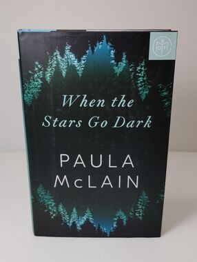 4 For $12 When the Stars Go Dark by Paula McLain  Hardcover